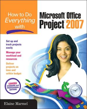 Book How to Do Everything with Microsoft Office Project 2007 free