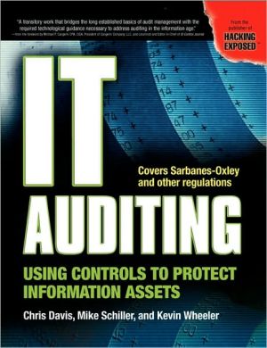 Book IT Auditing: Using Controls to Protect Information Assets free
