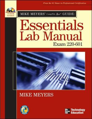 Book Mike Meyers' A+ Guide: Essentials Lab Manual (Exam 220-601) (Mike Meyers' Guides) free
