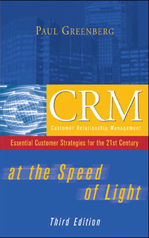 Book CRM at the Speed of Light, Third Edition: Essential Customer Strategies for the 21st Century free
