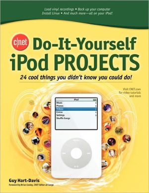 Book CNET Do-It-Yourself iPod Projects: 24 Cool Things You Didn't Know You Could Do! free