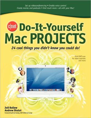 Book CNET Do-It-Yourself Mac Projects: 24 Cool Things You Didn't Know You Could Do! free