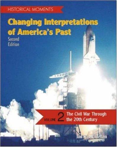 Book Historical Moments: Changing Interpretations of America's Past, Volume 2 free