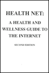 Book Health Net: A Health and Wellness Guide to the Internet free