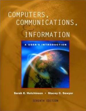 Book Computers, Communications, and Information: A User's Introduction : Comprehensive Version free