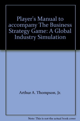 Book Player's Manual to accompany The Business Strategy Game: A Global Industry Simulation free
