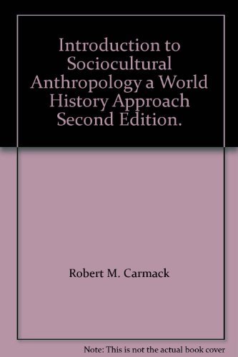 Book Introduction To Sociocultural Anthropology A World History Approach Second Edition. free