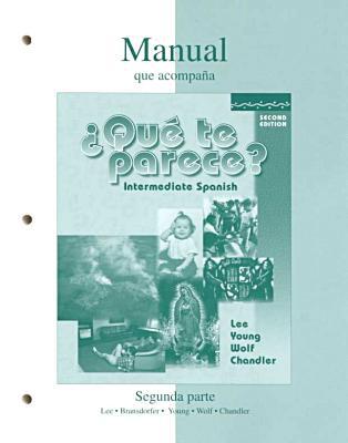 Book Manual que acompana (Segunda parte: Part 2) ¿Que te parece? Intermediate Spanish, Second Edition free