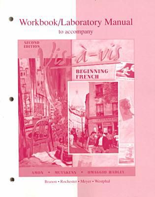 Book Workbook/lab Manual To Accompany Vis-a-vis: Beginning French free