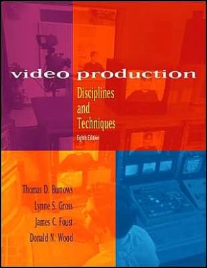 Book Video Production: Disciplines and Techniques free