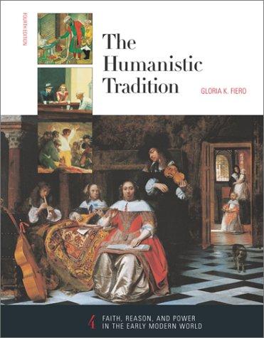 Book The Humanistic Tradition, Book 4: Faith, Reason, and Power in the Early Modern World free