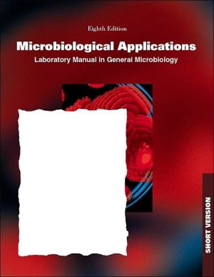 Book Microbiological Applications: A Laboratory Manual in General Microbiology, Short Version free