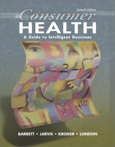 Book Consumer Health: A Guide To Intelligent Decisions free