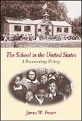 Book The School in the United States: A Documentary History free