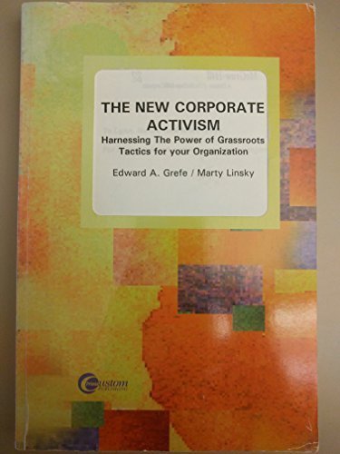 Book The New Corporate Activism Harnessing The Power Of Grassroots Tactics For Your Organization free