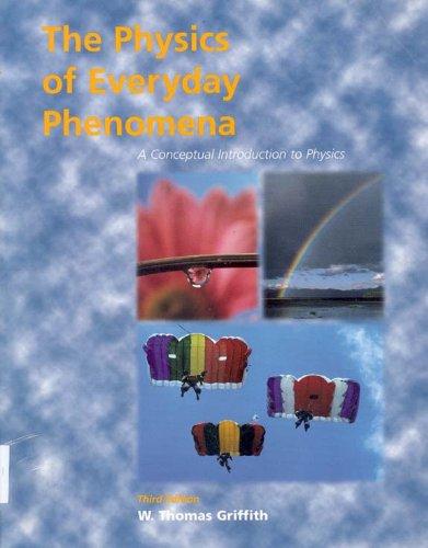 Book Physics of Everyday Phenomena: A Conceptual Introduction to Physics free