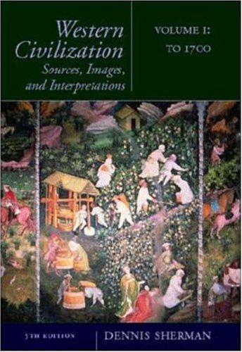 Book Western Civilization: Sources, Images, and Interpretations, Volume 1: To 1700 free