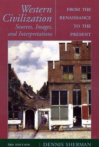 Book Western Civilizations: Sources, Images, and Interpretations, From the Renaissance to the Present free