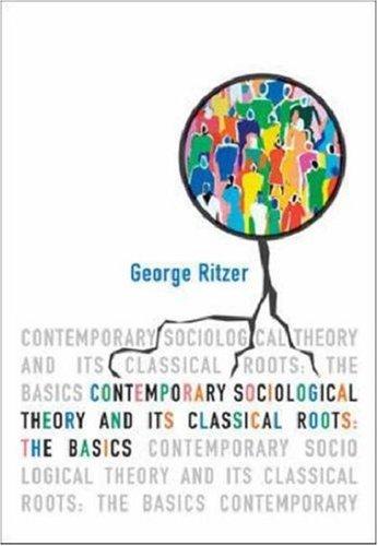 Book Contemporary Sociological Theory and Its Classical Roots: The Basics free