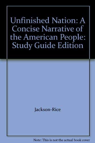 Book Unfinished Nation: A Concise Narrative of the American People: Study Guide Edition free