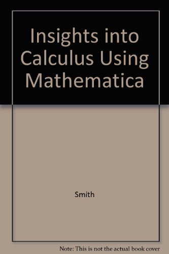 Book Insights Into Calculus Using Mathematica free
