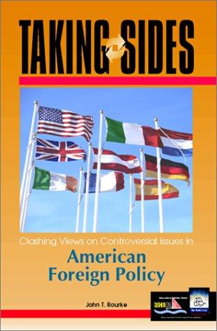 Book Taking Sides: Clashing Views on Controversial Issues in American Foreign Policy free