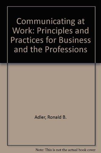 Book Communicating at Work: Principles and Practices for Business and the Professions free