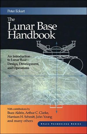 Book The Lunar Base Handbook (Space Technology Series) free