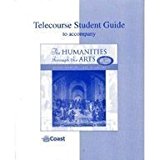 Book Telecourse Student Guide to accompany The Humanities through The Arts free