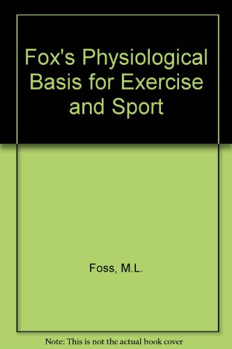 Book Fox's Physiological Basis for Exercise and Sport free