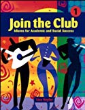 Book Join the Club 1: Audio CD: Idioms for Academic and Social Success: Low Intermediate to Intermediate: Low Intermediate to Intermediate Bk.1 free