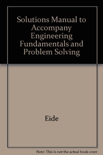 Book Solutions Manual to Accompany Engineering Fundamentals and Problem Solving free