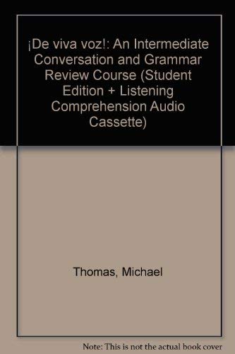 Book ¡De viva voz!: An Intermediate Conversation and Grammar Review Course (Student Edition + Listening Comprehension Audio Cassette) free