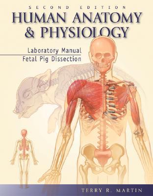 Book Human Anatomy and Physiology Laboratory Manual, Fetal Pig Dissection free