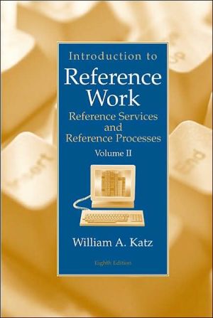 Book Introduction to Reference Work, Vol. 2: Reference Services and Reference Processes, 8th Edition free