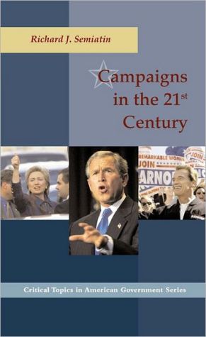 Book Campaigns in the 21st Century (Critical Topics in American Government Series) free