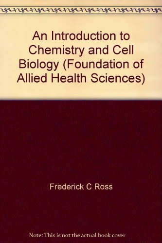 Book An Introduction To Chemistry And Cell Biology (foundation Of Allied Health Sciences) free
