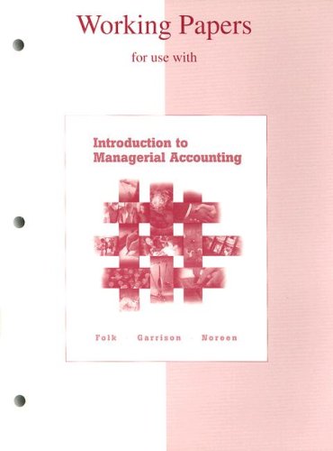 Book Working Papers for use with Introduction to Managerial Accounting free
