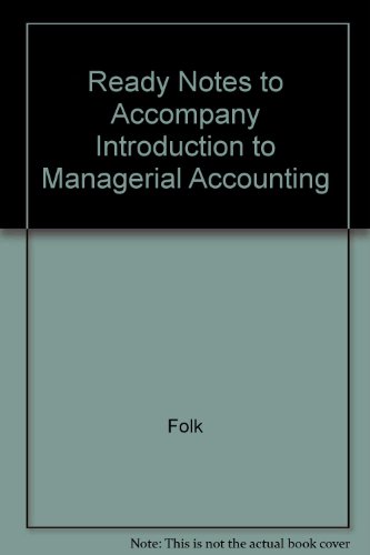 Book Ready Notes for use with Introduction to Managerial Accounting free