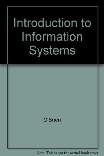 Book Introduction to Information Systems: Essentials for the E-Business Enterprise free