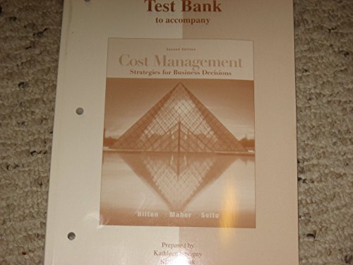 Book Test Bank to Accompany Cost Management: Strategies for Business Decisions free