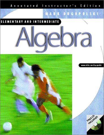 Book Algebra: Elementary and Intermediate Annotated Instructor's Edition with CD by Mark Dugopolski (2002) Hardcover free