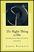 Book The Right Thing To Do: Basic Readings in Moral Philosophy free