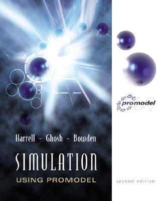 Book Simulation Using ProModel (McGraw-Hill Series in Industrial Engineering and Management) free