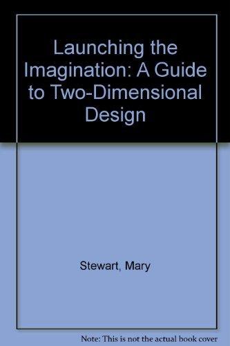 Book Launching the Imagination: A Guide to Two-Dimensional Design free