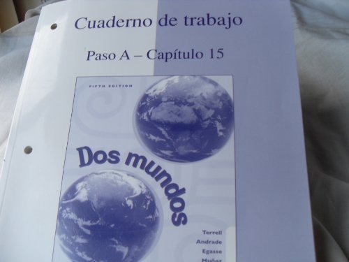 Book Cuaderno de trabajo: Paso A-Capitulo 15 (Workbook/Lab Manual to accompany Dos mundos) free