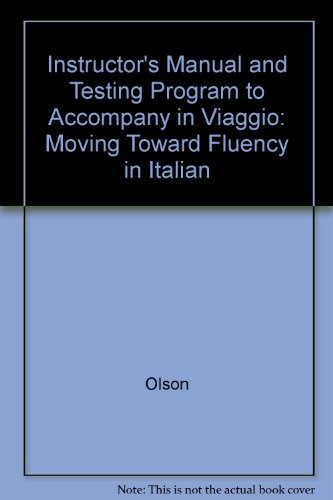 Book Instructor's Manual And Testing Program To Accompany In Viaggio: Moving Toward Fluency In Italian free