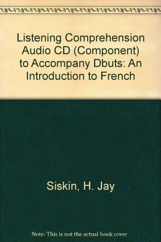 Book Listening Comprehension Audio CD (Component) to accompany Debuts: An Introduction to French free