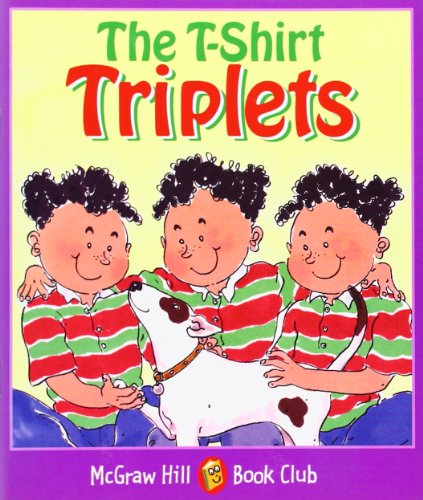 Book The T-shirt Triplets: Level 4 (mcgraw-hill Book Club) free