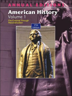 Book Annual Editions: American History, Volume 1 (Annual Editions: United States History Vol. 1) free